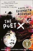 The Poet X - WINNER OF THE CILIP CARNEGIE MEDAL 2019 - Elizabeth Acevedo