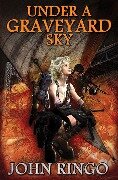 Cover-Bild zum Titel 'Under a Graveyard Sky' von 'John Ringo'