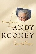 Sincerely, Andy Rooney - Andy Rooney