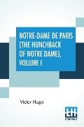 Notre-Dame De Paris (The Hunchback Of Notre Dame), Volume I - Victor Hugo