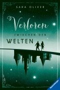 Cover-Bild zum Titel 'Die Welten-Trilogie, Band 2 - Verloren zwischen den Welten' von 'Sara Oliver'