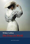 Die Frau in Weiß - Wilkie Collins