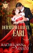Cover-Bild zum Titel 'Der Rätselhafte Earl (Ladys of Risk, #1)' von 'Rachel Ann Smith'