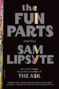 The Fun Parts - Sam Lipsyte