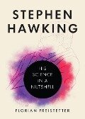 Stephen Hawking: His Science in a Nutshell - Florian Freistetter