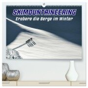 Skimountaineering - Erobere die Berge im Winter (hochwertiger Premium Wandkalender 2026 DIN A2 quer), Kunstdruck in Hochglanz - Susan Michel