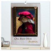 Oll Reef Hus ¿ Puppen (hochwertiger Premium Wandkalender 2025 DIN A2 hoch), Kunstdruck in Hochglanz - Erwin Renken