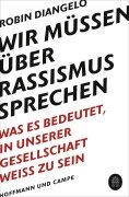 Wir müssen über Rassismus sprechen - Robin J. Diangelo