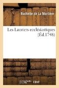 Les Lauriers Ecclésiastiques - Jacques Rochette de la Morlière