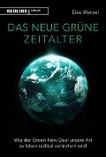 Das neue grüne Zeitalter - Eike Wenzel