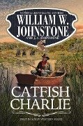 Catfish Charlie - J. A. Johnstone, William W. Johnstone