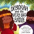Deborah and the Very Big Battle - Tim Thornborough