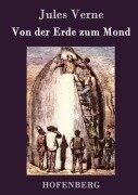 Cover-Bild zum Titel 'Von der Erde zum Mond' von 'Jules Verne'