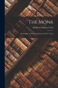 Cover-Bild zum Titel 'The Monk: A Romance. in Three Volumes. by M. G. Lewis,' von 'Matthew Gregory Lewis'