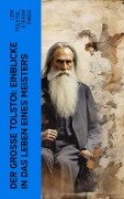 Der große Tolstoi: Einblicke in das Leben eines Meisters - Lew Tolstoi, Stefan Zweig