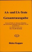 AA- und EA-Texte. Gesamtausgabe - Heinz Kappes