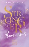 Stronger Than Ever (Erstauflage exklusiv mit Farbschnitt und Character Card) - Larissa Schira