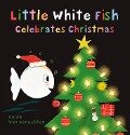 Cover-Bild zum Titel 'Little White Fish Celebrates Christmas' von 'Guido Van Genechten'