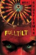 Cover-Bild zum Titel 'Full Tilt' von 'Neal Shusterman'