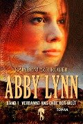 Abby Lynn - Verbannt ans Ende der Welt - Rainer M. Schröder