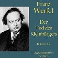 Franz Werfel: Der Tod des Kleinbürgers - Franz Werfel