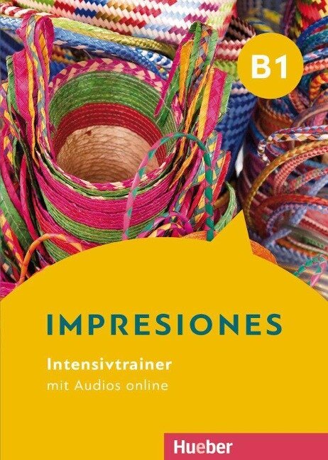 Impresiones B1. Intensivtrainer mit Audios online - Blanca Barayón Ruiz