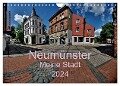 Neumünster - Meine Stadt (Wandkalender 2024 DIN A4 quer), CALVENDO Monatskalender - Ewald Steenblock