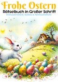 Frohe Ostern - Rätselbuch in großer Schrift | Ostergeschenk - Isamrätsel Verlag