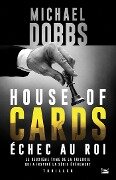 House of Cards, T2 : Échec au roi - Michael Dobbs