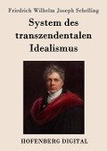 System des transzendentalen Idealismus - Friedrich Wilhelm Joseph Schelling