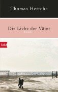 Die Liebe der Väter - Thomas Hettche