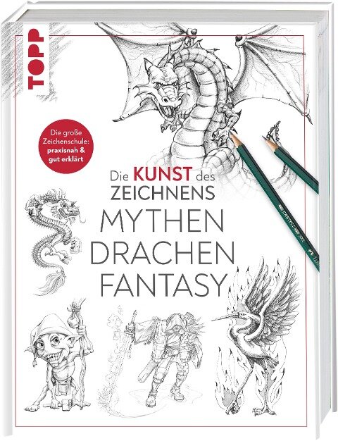 Die Kunst des Zeichnens - Mythen, Drachen, Fantasy - 