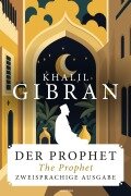 Cover-Bild zum Titel 'Der Prophet / The Prophet. Zweisprachige Ausgabe' von 'Khalil Gibran'