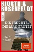 Cover-Bild zum Titel 'Die Früchte, die man erntet' von 'Michael Hjorth, Hans Rosenfeldt'