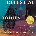Celestial Bodies Lib/E - Jokha Alharthi