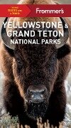 Frommer's Yellowstone and Grand Teton National Parks - Elisabeth Kwak-Hefferan