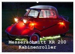 Messerschmitt KR 200 Kabinenroller (Wandkalender 2025 DIN A2 quer), CALVENDO Monatskalender - Ingo Laue