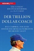 Der Trillion Dollar Coach - Eric Schmidt, Jonathan Rosenberg, Alan Eagle