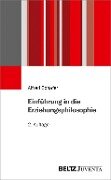 Einführung in die Erziehungsphilosophie - Alfred Schäfer