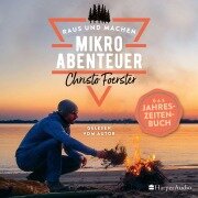 Cover-Bild zum Titel 'Mikroabenteuer - Das Jahreszeitenbuch (ungekürzt)' von 'Christo Foerster'