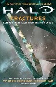 Halo: Fractures: Extraordinary Tales from the Halo Canon - Troy Denning, Christie Golden, John Jackson Miller