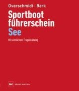 Cover-Bild zum Titel 'Sportbootführerschein See' von 'Heinz Overschmidt, Axel Bark'