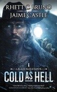 Cover-Bild zum Titel 'Cold as Hell' von 'Rhett C. Bruno, Jaime Castle'