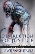 Destruction Of Justice - Lawrence Davis