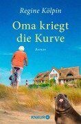 Cover-Bild zum Titel 'Oma kriegt die Kurve' von 'Regine Kölpin'