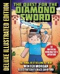 The Quest for the Diamond Sword (Deluxe Illustrated Edition): An Unofficial Minecrafters Adventure - Winter Morgan