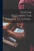 Novum Testamentum Graece et Latine.. - Anonymous