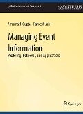 Managing Event Information - Amarnath Gupta, Ramesh Jain