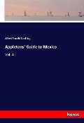 Appletons' Guide to Mexico - Alfred Ronald Conkling