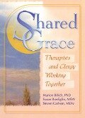 Shared Grace - Susan Bonfiglio, Harold G Koenig, Marion A Bilich, Steven D Carlson
